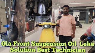 Ola Front Suspension Oil Leke Solution