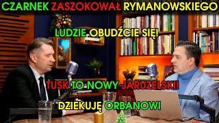 CZARNEK OSTRZEGA POLAKÓW! TUSK TO NOWY JARUZELSKI!