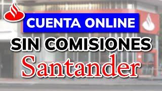  Cuenta Online Sin Comisiones de BANCO SANTANDER | Review y Opinión 2025