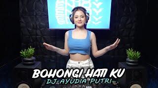 DJ AYUDIA  BOHONGI HATI - MAHALINI REMIX BREAKBEAT VIRAL TIKTOK FULL BEAT 2024