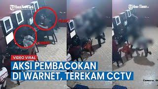 Aksi Pembacokan Terjadi di Warnet, Terekam CCTV Hingga Viral