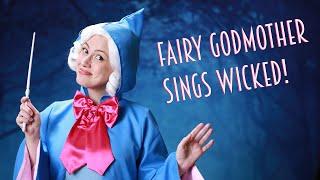 Popular | Wicked | Cinderella’s Fairy Godmother Style (Disney Parody!)