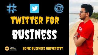 TWITTER FOR BUSINESS | STEP BY STEP TRAINING & TOOLS | 2019