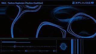 TECHNO MELODIC DJ MIX | HAX - Techno Explosion [Techno Coalition] | Explouder