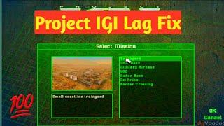project igi lag fix || windows 10