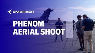 Phenom Aerial Shoot: Episode 1 | Behind the Scenes | Embraer Executive Jets