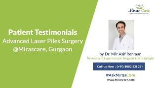 Patient Testimonials - Advanced Laser Piles Surgery in Gurgaon, Mirascare - Best Laser Piles Doctor