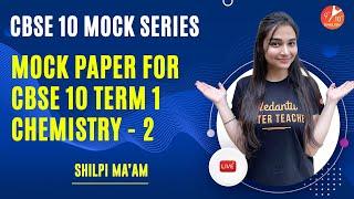 CBSE Class 10 Term 1 Chemistry Mock Paper 2021[MCQs Paper2 ] Sample Paper with Answers | Shilpi Mam