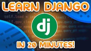 Learn Django in 20 Minutes!!