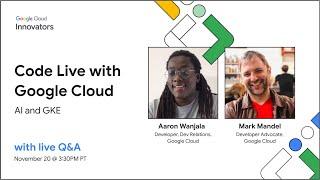 Code Live with Google Cloud - Episode 2: Serving a really large model with Leader Worker Set (LWS)