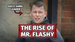 The Rise of Mr Flashy  | Gucci Gang Kingpin 