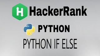 #2: Python If-Else | Hackerrank Python Solution | English Explanation