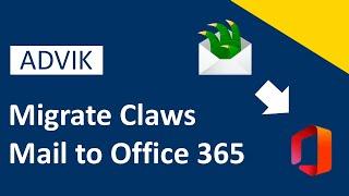 How to Migrate Claws Mail to Office 365 Account | Advik Software