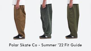 Polar Skate Co - Summer '22 Jeans & Pant Fit Guide