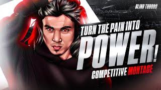 TURN THE PAIN INTO POWER | Competitive Montage | BLIND TUBORG