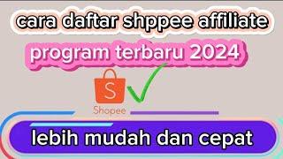 cara daftar shopee affiliate program terbaru#2024