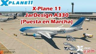 X-Plane 11 | Airbus 320/330 | JarDesign A330 | Puesta en Marcha