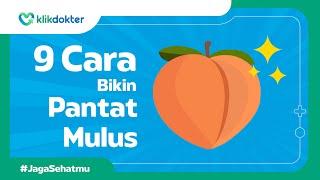 9 Cara Ampuh Bikin Pantat Kamu Mulus