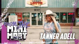 Tanner Adell - Buckle Bunny | From The Block [MINI MART] Performance 