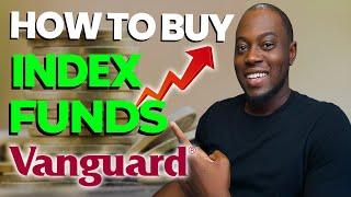 How To Buy Vanguard Index Funds Step By Step