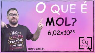 O que é Mol ? - Agora você entende!!!!