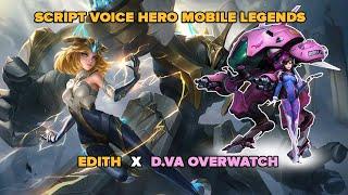 Script Voice hero Edith x D.VA  Overwatch Patch Terbaru - Mobile legends