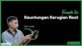 Apa Itu Root Android ?? | Keuntungan dan Kerugian