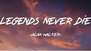 Alan Walker- Legends Never Die [Lyrics]