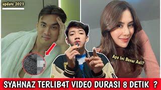 Video 8 Detik Mirip Syahnaz & Rendi Kjarneet Real Kah ? Cuma Disini Fakta & Pembahasannya‼️