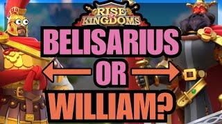 WHO is BEST for YOUR Account? William or Belisarius Prime! Rise of kingdoms
