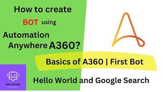 How to create Bot in Automation Anywhere A360 ?| Tutorial 3 | Build your own bot | Basics of A360
