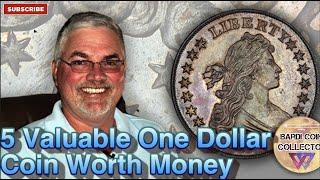 5 Valuable One Dollar Coin Worth Money