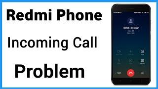 Redmi Incoming Call Problem | Redmi Outgoing Call Problem