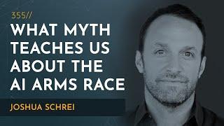 What Myths Can Teach Us About the AI Arms Race | Joshua Schrei