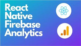 React native firebase analytics | Getting started