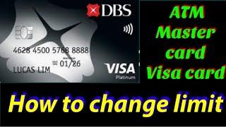 How to change limit debit card | how to change limit DBS |How to change limit POSB | bank card limit