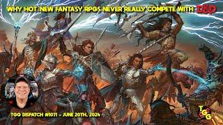 Why Hot New Fantasy RPGs Never REALLY Compete with D&D on The Gaming Gang Dispatch EP 1071