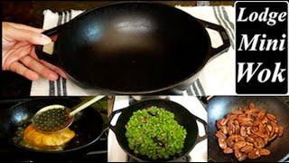 Lodge 9 inch Cast Iron Mini Wok Review