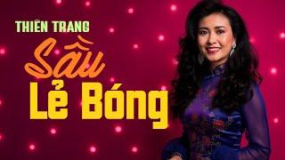 Thiên Trang - Sầu Lẻ Bóng (Anh Bằng) | Góc Nhạc Vàng