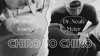 Chiro to Chiro | Dr. Noah Meier & Dr. Brett Jones - The Source Dallas x The Source Tucson