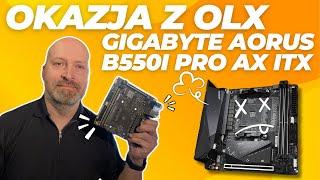 TO MIAŁA BYĆ OKAZJA Z OLX GIGABYTE B550I AORUS ITX