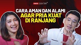 Tips Agar Pria Tahan Lama di Kasur, Aman Tanpa Obat!! | Kata Dokter +