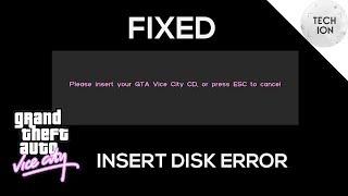 [Fixed]  GTA Vice City " Insert Disk Error" Solution  2017