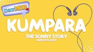 Dear MOR: "Kumpara" The Sonny Story 03-03-23