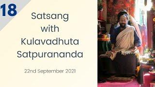 Virtual Satsang with Kulavadhuta Satpurananda || Session 18 | 22nd September 2021 ||