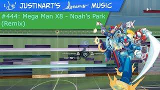 JustinArt's Dreams PS4 Music #444: Mega Man X8 - Noah's Park (JustinArt Remix)