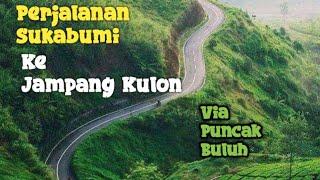 Sukabumi Ke Jampang Kulon via Puncak Buluh