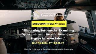 Subcommittee Hearing on “Eliminating Bottlenecks: Examining Opportunities to Recruit, Retain..."