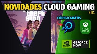 CLOUD GAMING NEWS: GTA 6, FREE BOOSTEROID CODE, NEW XCLOUD GAMES, GEFORCE NOW and more #113