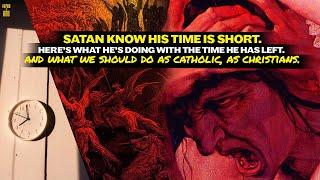 Catholic exorcist explains: Satan knows his time is short. He's currently doing these. Be on guard!